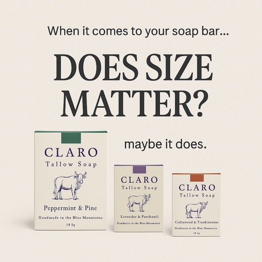 Why Size (and Ingredients) Really Do Matter: Making the Switch to Claro Tallow Soap